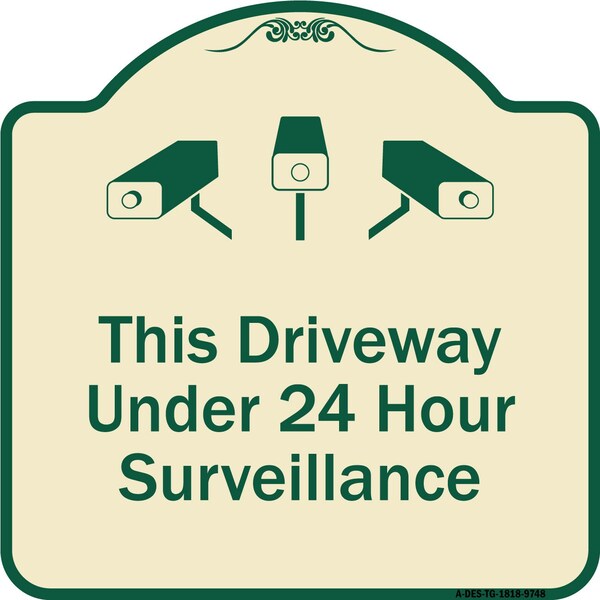 Designer Series-This Driveway Under 24 Hour Surveillance With Graphics, 18" H, TG-1818-9748